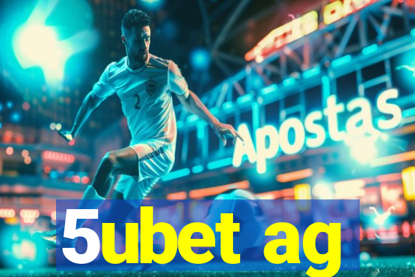 5ubet ag